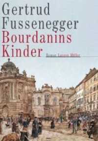 Bourdanins Kinder : Roman （4. Aufl. 2019. 380 S. 0 Abb. 217 mm）