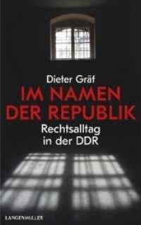 Im Namen der Republik : Rechtsalltag in der DDR （2019. 256 S. 0 Abb. 215 mm）