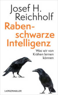Rabenschwarze Intelligenz : Was wir von Krähen lernen können （2022. 288 S. 16 SW-Fotos, 15 SW-Abb. 215 mm）