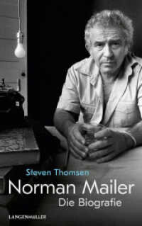 Norman Mailer : Die Biografie （2022. 376 S. 0 Abb. 220 mm）