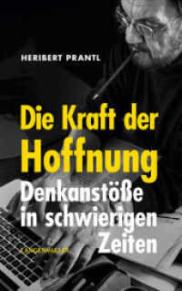 Die Kraft der Hoffnung : Denkanstöße in schwierigen Zeiten （2024. 248 S. 0 Abb. 215 mm）