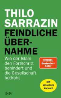 Feindliche Übernahme : Wie der Islam den Fortschritt behindert und die Gesellschaft bedroht （2024. 504 S. 0 Abb. 216 mm）