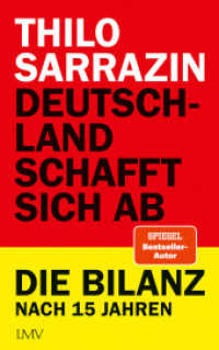 Deutschland schafft sich ab : Die Bilanz nach 15 Jahren （2025. 656 S. 0 Abb. 215 mm）