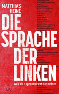 Die Sprache der Linken : Was sie sagen und was sie meinen