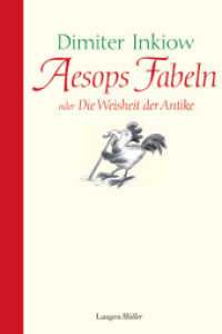 Aesops Fabeln : oder Die Weisheit der Antike （3. Aufl. 2009. 128 S. 0 Abb. 220 mm）