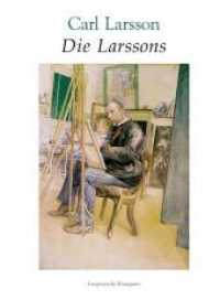 Die Larssons （2. Aufl. 2006. 64 S. 62 SW-Abb., 32 Farbabb. 27 cm）