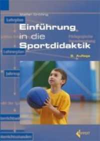 Einführung in die Sportdidaktik : Lehren und Lernen im Sportunterricht （9., überarb. Aufl. 2007. 280 S. 12 Tabellen, 38 Farbabb. 24 cm）