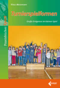 Turnierspielformen : Große Ereignisse im kleinen Spiel (Praxisbücher Sport) （2010. 80 S. m. 12 farb. Abb., 9 Grafiken u. 32 Tab. 24 cm）