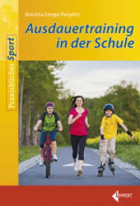Ausdauertraining in der Schule (Praxisbücher Sport) （1., 2015. 2015. 120 S. 61 farb. Abb.,. 24 cm）