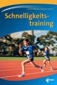 Schnelligkeitstraining (Praxisb&uuml;cher Sport) （1. Aufl. 2020. 152 S. 126 farbige Abb., 13 Tabellen. 24 cm）