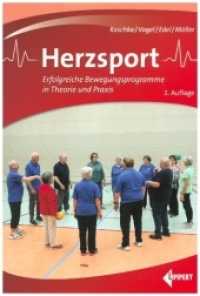 Herzsport : Erfolgreiche Bewegungsprogramme in Theorie und Praxis （2., überarbeitete und ergänzte Auflage. 2020. 184 S. 70 farb）
