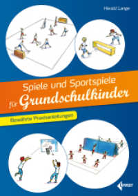 Spiele und Sportspiele für Grundschulkinder : Bewährte Praxisanleitungen
