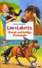 Lou und Lakritz - Zwei zottelige Freunde (Lou + Lakritz Bd.2) （2002. 144 S. m. Illustr. v. Heike Wiechmann. 200.0 mm）