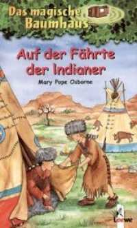 Das magische Baumhaus (Band 16) - Auf der Fährte der Indianer : Kinderbuch über den Wilden Westen für Mädchen und Jungen ab 8 Jahre (Das magische Baumhaus 16) （13. Aufl. 2003. 96 S. 200 mm）