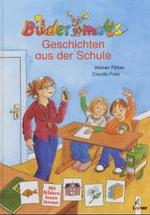 Geschichten aus der Schule (Bildermaus) （2003. 39 S. m. zahlr. farb. Illustr. . 25 cm）