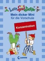 Mein dicker Mini für die Vorschule. Konzentration (LernSpielZwerge) （2007. o. Pag. Mit zahlr. Illustr. 15,5 cm）