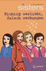 sisters - Richtig verliebt, falsch verbunden (sisters Bd.12) （2007. 149 S. 20 cm）