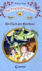 Die Piratenprinzessin - Der Fluch der Meerhexe (Die Piratenprinzessin Bd.3) （2008. 153 S. m. Illustr. v. Elisabeth Holzhausen. 20 cm）