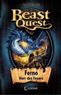 Beast Quest (Band 1) - Ferno, Herr des Feuers : Spannendes Buch ab 8 Jahre (Beast Quest 1) （13. Aufl. 2008. 128 S. m. Illustr. 200 mm）