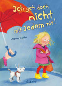 Ich geh doch nicht mit Jedem mit! (Starke Kinder, glückliche Eltern) : Präventionsbuch zum Vorlesen für Kinder ab 3 Jahre. Bilderbuch （10. Aufl. 2009. 32 S. m. zahlr. bunten Bild. 295 mm）