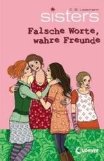 sisters - Falsche Worte, wahre Freunde (sisters Bd.15) （2008. 153 S. 20,5 cm）