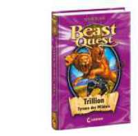 Beast Quest (Band 12) - Trillion, Tyrann der Wildnis : Fantastisches Abenteuerbuch für Kinder ab 8 Jahre (Beast Quest 12) （5. Aufl. 2010. 128 S. 200 mm）