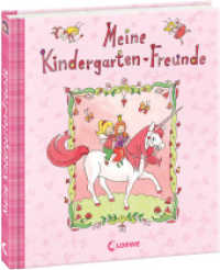 Meine Kindergarten-Freunde (Einhorn); . : Erinnerungsbuch, Freundealbum für Kinder ab 3 Jahre （8. Aufl. 2009 64 S. m. zahlr. farb. Illustr. 205 mm）