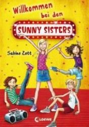 Willkommen bei den Sunny Sisters (Sunny Sisters 1) （2. Aufl. 2013. 224 S. 215 mm）