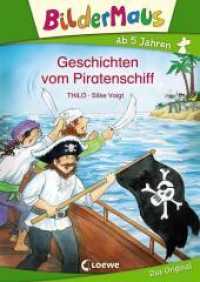 Bildermaus - Geschichten vom Piratenschiff : Mit Bildern lesen lernen - Ideal für die Vorschule und Leseanfänger ab 5 Jahre (Bildermaus) （4. Aufl. 2012. 36 S. m. zahlr. farb. Illustr. 245 mm）