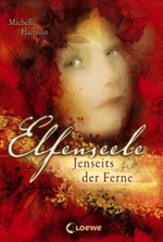 Elfenseele - Jenseits der Ferne (Elfenseele 3) （2011. 416 S. 22 cm）
