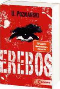 Erebos : Der erfolgreichste Thriller von Ursula Poznanski (Loewe-Taschenbuch 7361)