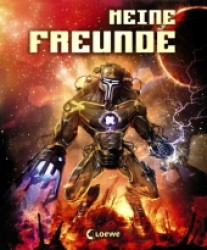 Meine Freunde (Sternenkrieger); . : Freundebuch, Eintragbuch, Poesiealbum für Kinder ab 6 Jahre (Eintragbücher) （2012 80 S. Mit zahlr. farb. Illustr. 210 mm）