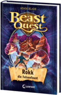 Beast Quest (Band 27) - Rokk, die Felsenfaust : Mitreißendes Abenteuerbuch für Kinder ab 8 Jahre (Beast Quest 27) （2013. 128 S. 200 mm）