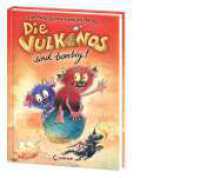 Die Vulkanos sind bombig! (Band 2) (Die Vulkanos 2) （2. Aufl. 2014. 80 S. m. zahlr. Illustr. 215 mm）