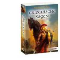 Griechische Sagen : Sammlung klassischer Sagen und Legenden des Olymps ab 12 Jahre (Loewe-Taschenbuch 7660) （5. Aufl. 2013. 336 S. 185 mm）