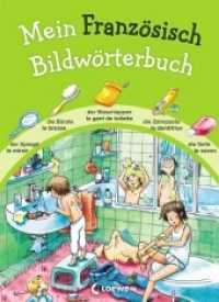 Mein Französisch Bildwörterbuch : Zweisprachiges Bildwörterbuch mit über 600 Wörtern und Wortverzeichnis （3. Aufl. 2013. 48 S. m. zahlr. bunten Bild. 260 mm）