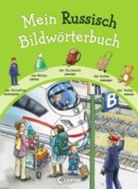 Mein Russisch Bildwörterbuch : Mit Alltagsszenen zu über 600 wichtigen Wörtern （3. Aufl. 2013. 48 S. m. zahlr. bunten Bild. 260 mm）