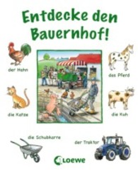 Entdecke den Bauernhof! （2013. 30 S. m. zahlr. bunten Bild. 15,5 cm）