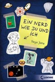 Ein Nerd wie du und ich (Loewe-Taschenbuch Bd.7868) （2014. 224 S. m. Illustr. v. Martina Hillemann. 185 mm）