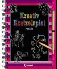 Kreativ-Kratzelspiel: Pferde : Kritz-Kratz-Beschäftigung für Kinder ab 5 Jahre. Malbuch. (Kreativ-Kratzelbuch) （4. Aufl. 2017. 68 S. Beil.: Holzstift. 215 mm）