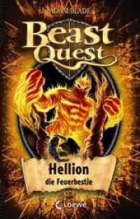 Beast Quest (Band 38) - Hellion, die Feuerbestie : Kinderbuch für Jungen und Mädchen ab 8 Jahre voller Spannung und Abenteuer (Beast Quest 38) （2015. 128 S. 200 mm）