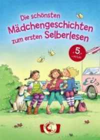 Die schönsten Mädchengeschichten zum ersten Selberlesen (Leselöwen - Das Original) （2. Aufl. 2016. 128 S. m. zahlr. farb. Illustr. 245 mm）