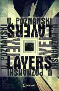 Layers : Der SPIEGEL-Bestseller von Ursula Poznanski （3. Aufl. 2015. 448 S. 215 mm）