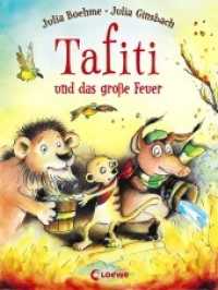 Tafiti und das große Feuer (Band 8) : Komm mit nach Afrika und lerne die Welt des beliebten Erdmännchens kennen - Erstlesebuch zum Vorlesen und ersten Selberlesen ab 6 Jahren (Tafiti 8) （2. Aufl. 2017. 80 S. m. zahlr. farb. Illustr. 215 mm）