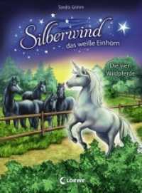 Silberwind, das weiße Einhorn (Band 3) - Die vier Wildpferde : Pferdebuch zum Vorlesen und ersten Selberlesen - Kinderbuch für Erstleser ab 7 Jahre (Silberwind, das weiße Einhorn 3) （4. Aufl. 2017. 96 S. 22,5 cm）