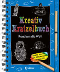 Kreativ-Kratzelbuch: Rund um die Welt : Beschäftigung für Kinder ab 5 Jahre. Malbuch. (Kreativ-Kratzelbuch) （2016. 68 S. m. zahlr. Illustr., Beil.: Holzstift. 21,5 cm）