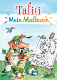 Tafiti - Mein Malbuch : Ausmalbuch für Tafiti-Fans und Kinder ab 5 Jahre (Tafiti) （2016. 40 S. 297 mm）