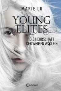 Young Elites (Band 3) - Die Herrschaft der Weißen Wölfin : Spannende Fantasy-Trilogie ab 14 Jahre (Young Elites 3) （2018. 352 S. 220 mm）