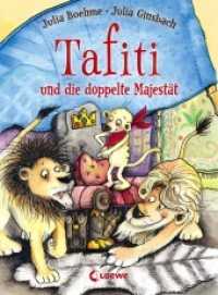 Tafiti und die doppelte Majestät (Band 9) : Komm mit nach Afrika und lerne die Welt des beliebten Erdmännchens kennen - Erstlesebuch zum Vorlesen und ersten Selberlesen ab 6 Jahren (Tafiti 9) （2017. 80 S. 215 mm）