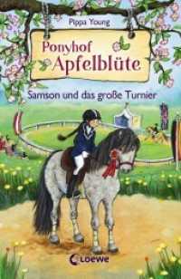 Ponyhof Apfelblüte (Band 9) - Samson und das große Turnier (Ponyhof Apfelblüte 9) （2. Aufl. 2017. 128 S. 200 mm）